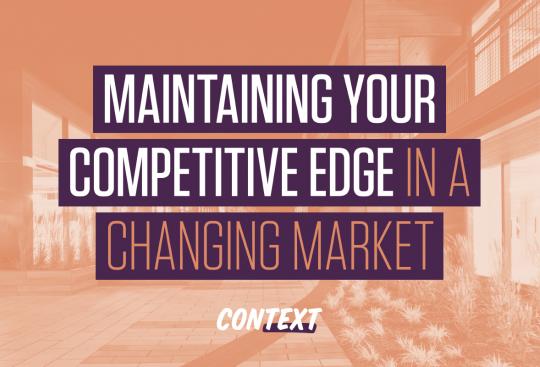 Maintaining Your Competitive Edge in a Changing Market