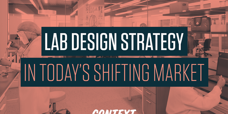 Lab User Design Strategy in Today’s Shifting Market