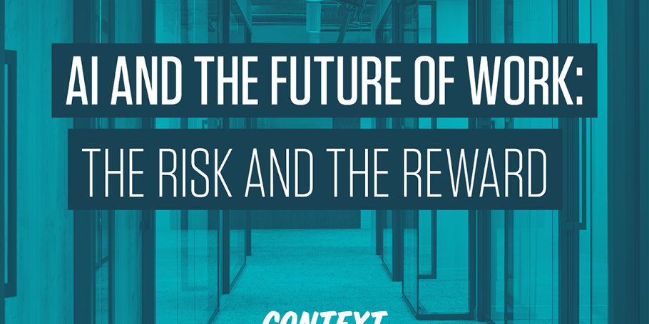 AI and the Future of Work: The Risk and the Reward